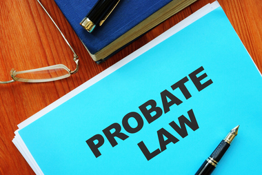 Probate: What Is It Anyway?